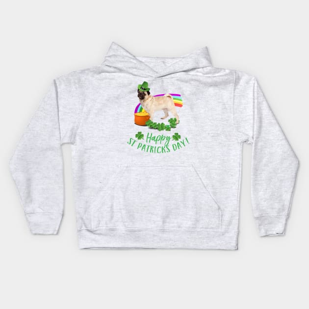 Happy St Patricks Day Pug T-Shirt for Dog Lovers Kids Hoodie by bbreidenbach